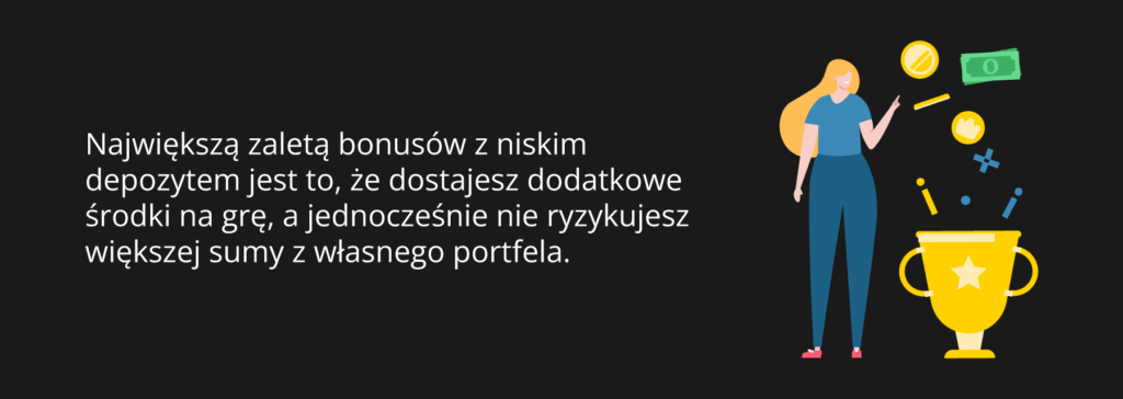 Zalety bonusów z niskim depozytem