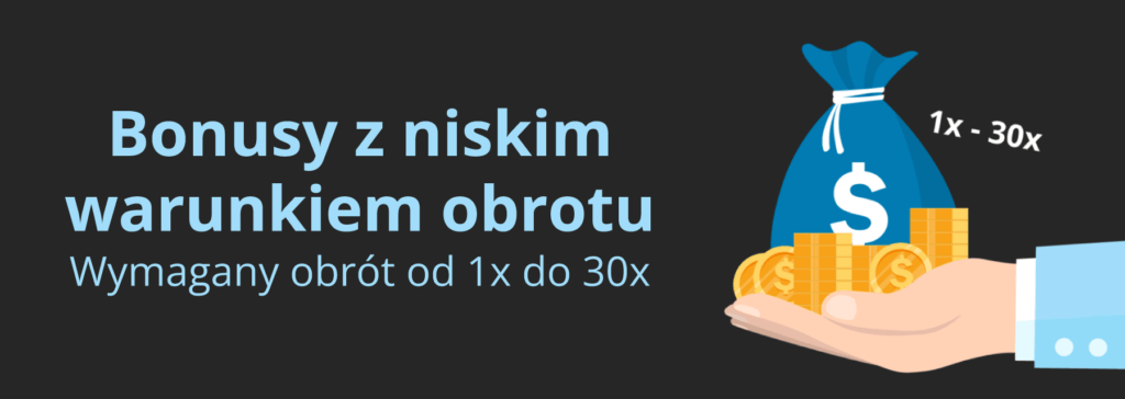 bonusy z niskim warunkiem obrotu