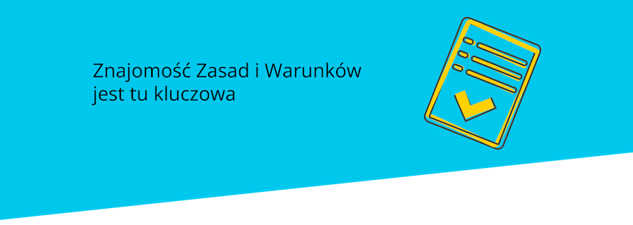 Infografika z napisem "Znajomość Zasad i Warunków jest tu kluczowa".