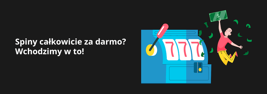 Darmowe spiny bez depozytu