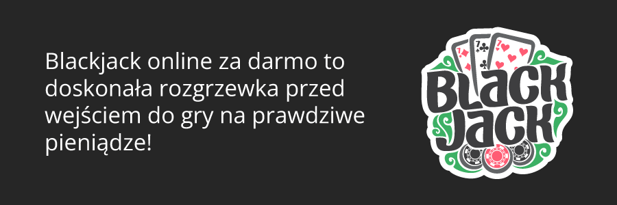 Blackjack za darmo a blackjack na prawdziwe pieniądze