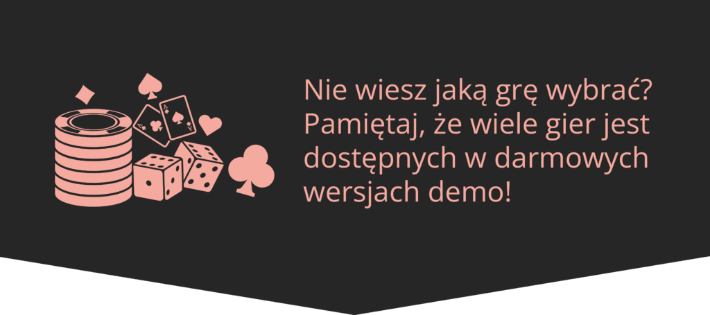 Infografika - żetony, kości do gry, karty, obok napis: "Nie wiesz jaką grę wybrać? Pamiętaj, że wiele gier jest dostępnych w darmowych wersjach demo!"