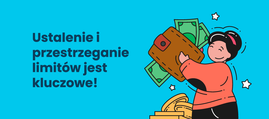 Infografika ze szczęśliwą kobietą trzymającą bezpiecznie pieniądze w portfelu i napisem "Ustalenie i przestrzeganie limitów jest kluczowe!"