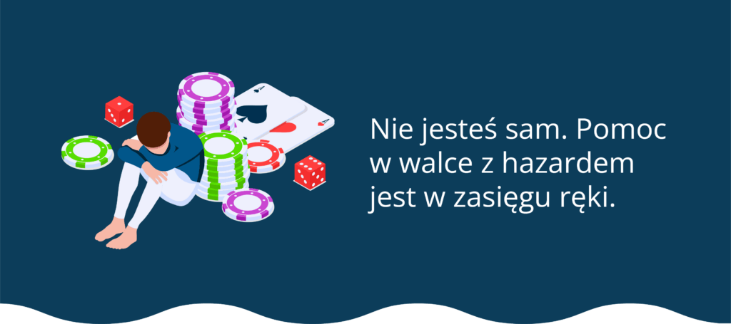 Infografika z napisem "Nie jesteś sam. Pomoc w walce z hazardem jest w zasięgu ręki".