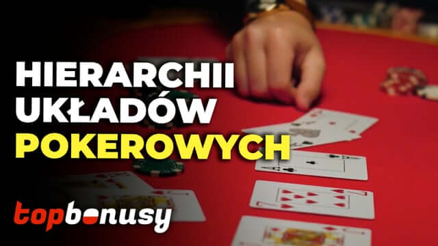 Szkoła Pokera Odcinek 2: Hierarchia Układów Pokerowych